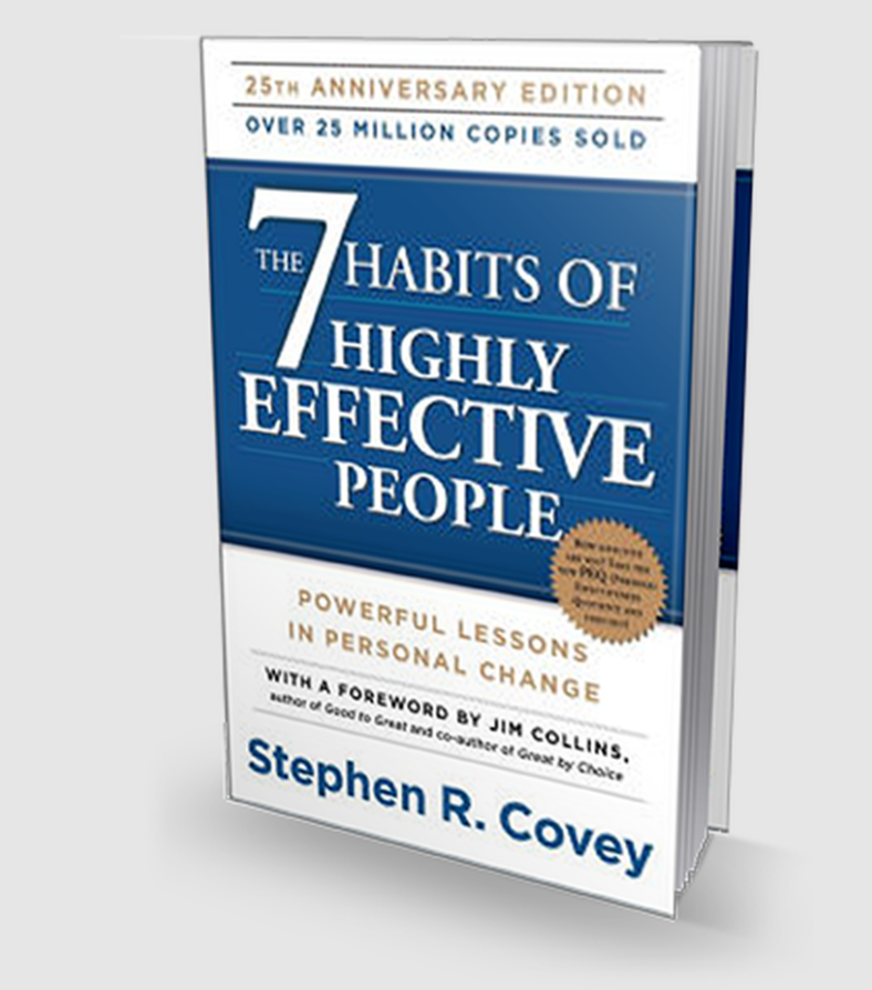 The Seven Habits of Highly Effective People by Stephen R. Covey