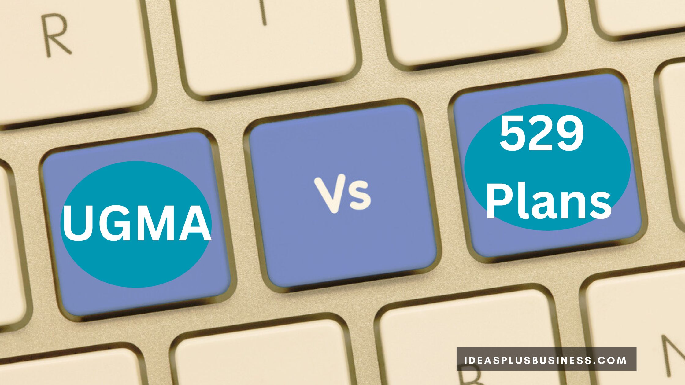 UGMA vs 529 Plans: Which is better