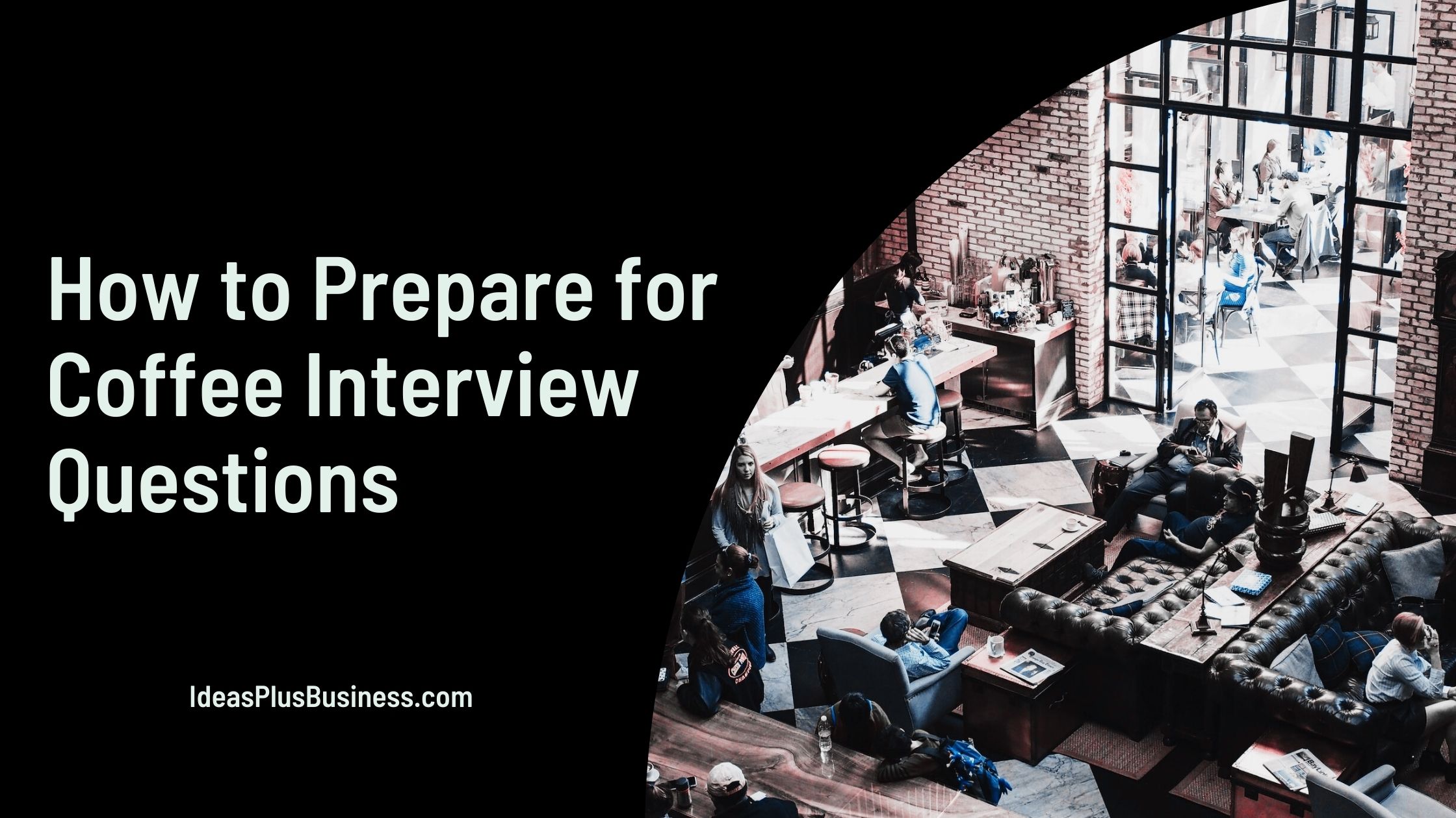 How to Prepare for Coffee Interview Questions