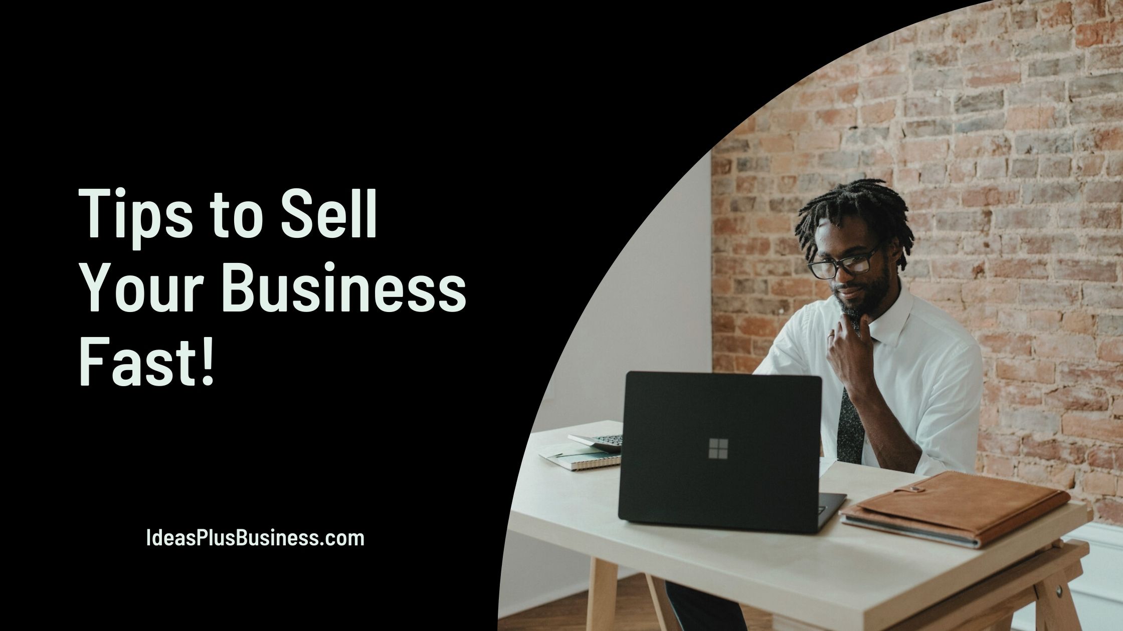 17 Great Tips to Sell Your Business Fast For Big Profits