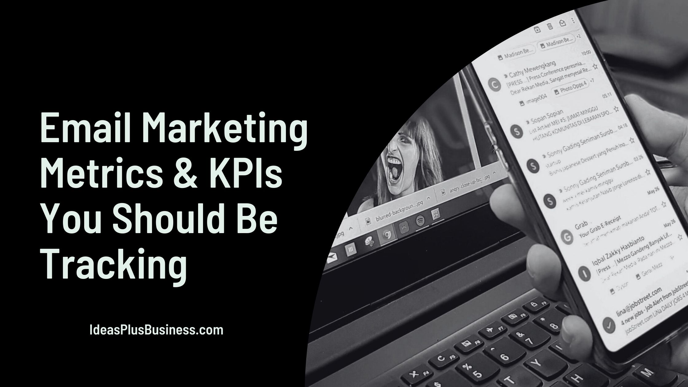 11 Top Email Marketing Metrics & KPIs You Should Be Tracking