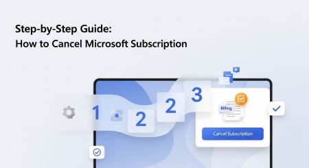 How to Cancel Microsoft Subscription? Step-by-Step Guide 4 Microsoft Subscription Cancellation